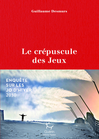 Le crépuscule des jeux - Enquête sur les JO d'hiver 2030