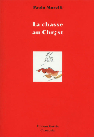 La chasse au Christ