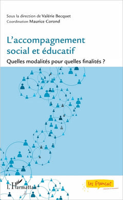 L'accompagnement social et éducatif: Quelles modalités pour quelles finalités ?