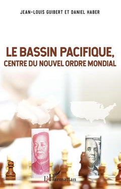 Le Bassin Pacifique: Centre du nouvel ordre mondial