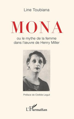 Mona: ou le mythe de la femme dans l'oeuvre d'Henry Miller