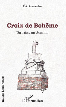 Croix de Bohême: Un récit en Somme