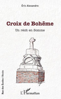 Croix de Bohême: Un récit en Somme