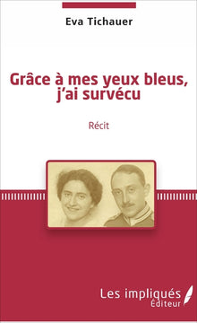 Grâce à mes yeux bleus, j'ai survécu