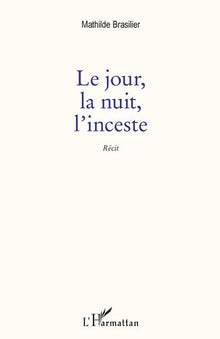 Le jour, la nuit, l'inceste