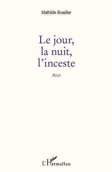 Le jour, la nuit, l'inceste