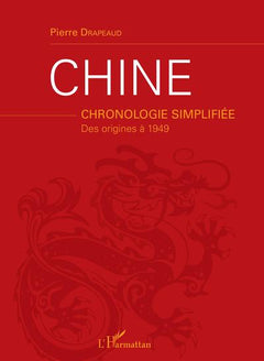 Chine: Chronologie simplifiée des origines à 1949