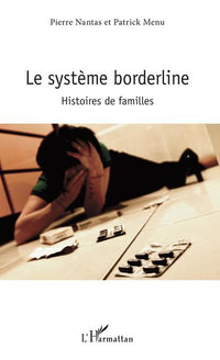 Le système borderline: Histoires de familles