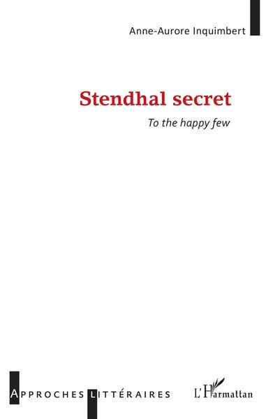 Stendhal secret: To the happy few