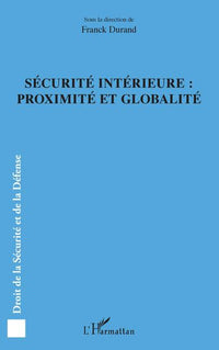 Sécurité intérieure : proximité et globalité