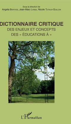Dictionnaire critique des enjeux et concepts des éducations à