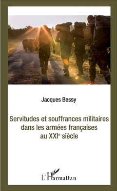 Servitudes et souffrances militaires dans les armées françaises au XXIe siècle