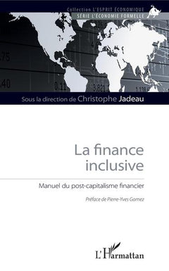 La finance inclusive: Manuel du post-capitalisme financier