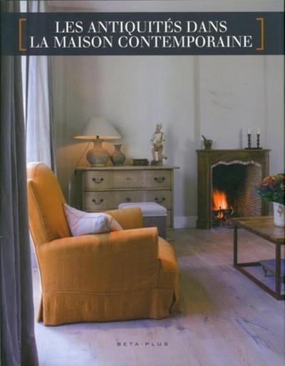 Les antiquités dans la maison contemporaine