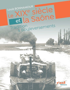 LE XIXème siècle et la Saône