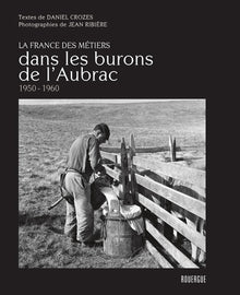 Dans les burons de l'Aubrac 1950 - 1960
