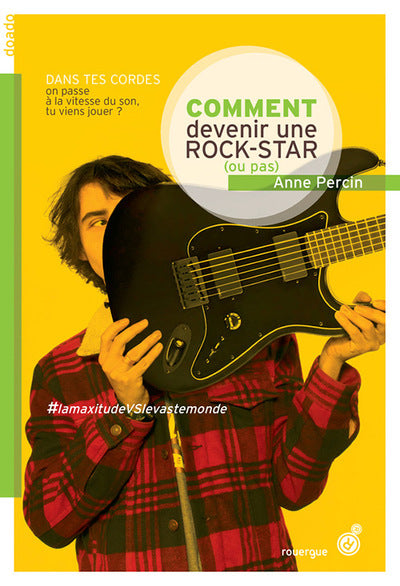 Comment devenir une rock star (ou pas)