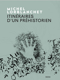 Itinéraires d'un préhistorien