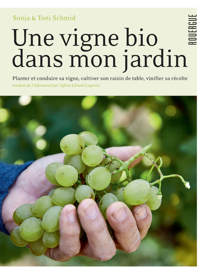 Une vigne bio dans mon jardin