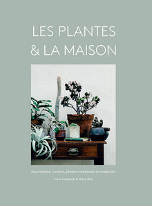 Les plantes & la maison