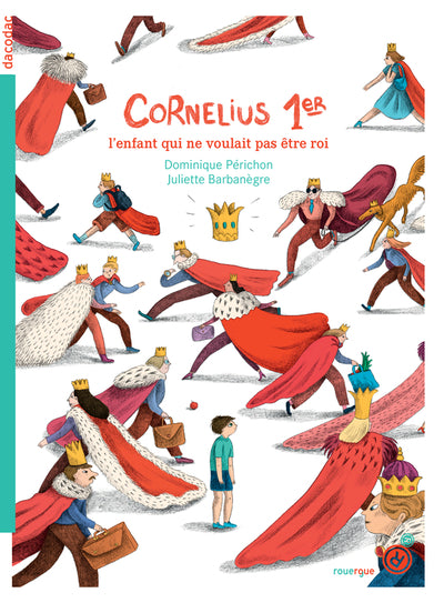Cornélius Premier: L'enfant qui ne voulait pas être roi