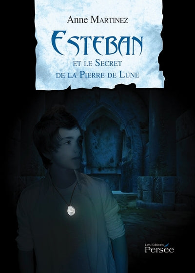 Esteban et le secret de la pierre de lune