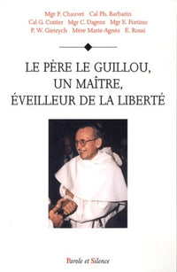 Père Le Guillou, un maître, éveilleur de liberté