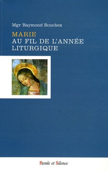 Marie au fil de l'année liturgique