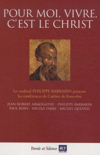 Pour moi vivre - Conférence de Carême Lyon 2009
