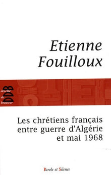 Chrétiens français entre guerre d'Algérie et Mai 68