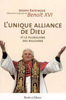 Unique alliance de Dieu et le pluralisme des religions