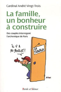 Famille, un bonheur à construire