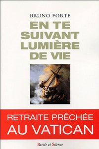 En te suivant, lumière de vie