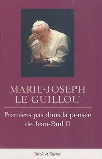Premier pas dans la pensée de Jean-Paul II