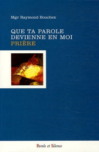 Que ta parole devienne en moi prière