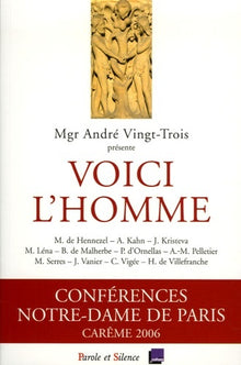 voici l'homme - conf de careme paris 2006