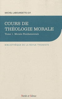 Cours de théologie morale fondamentale
