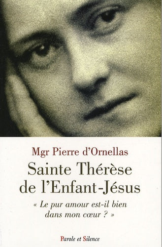 Thérèse de l'Enfant-Jésus, le pur amour est-il dans mon cœur