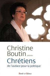Chrétiens de l'audace pour la politique