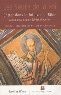 Entrer dans la foi avec la bible