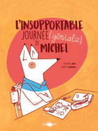 L'insupportable journée (géniale) de Michel