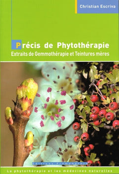Précis de phytothérapie extraits de gemmothérapie et teintures mères