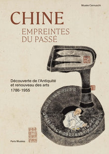 Chine - Empreintes du passé