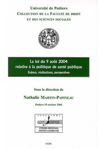 La loi du 9 avril 2004 relative à la politique de la santé publique, enjeux, réa