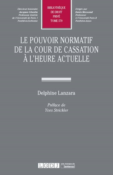 Le pouvoir normatif de la Cour de cassation à l'heure actuelle