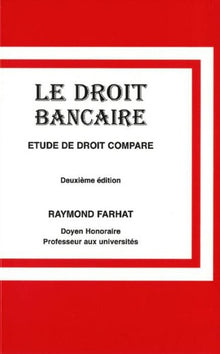 LE DROIT BANCAIRE, 2E ED