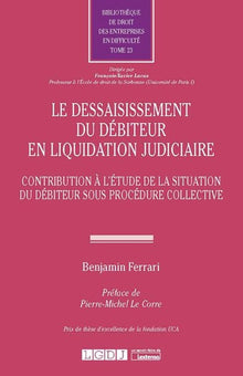 Le dessaisissement du débiteur en liquidation judiciaire
