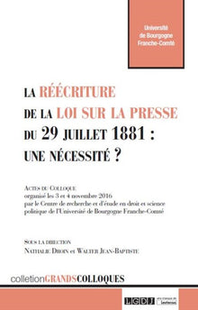 La réécriture de la loi sur la presse du 29 juillet 1881 : une nécessité ?