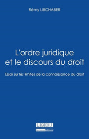 L'ordre juridique et le discours du droit. Essai sur les limites de la connaissance