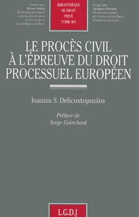 Le procès civil à l'épreuve du droit processuel européen